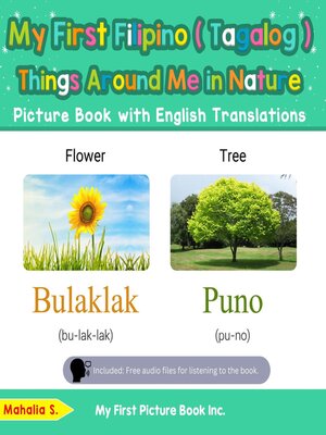 cover image of My First Filipino (Tagalog) Things Around Me in Nature Picture Book with English Translations